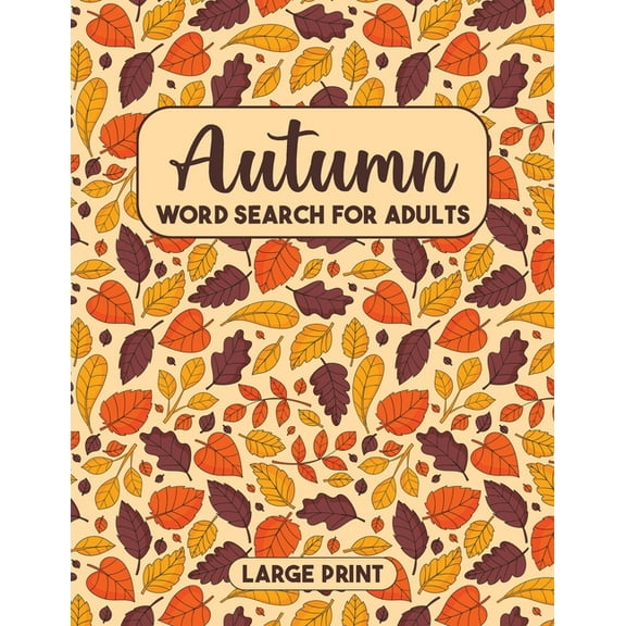 Autumn Word Search Book with Solutions: Word Find Books, Word Search Puzzle Book for All, Autumn Word Searches Puzzle Bo, (Paperback)