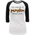 thumbnail image 1 of Autumn You Had Me at Pumpkin Spice Latte Juniors 3/4 Sleeve Raglan T Shirt White-Black LG, 1 of 1