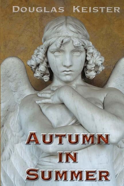 Autumn in Summer (Paperback) by Douglas Keister