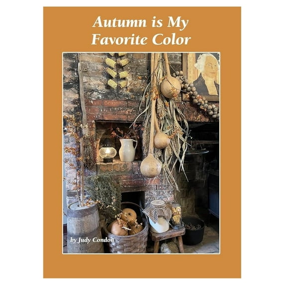 Autumn is My Favorite Color by Judy Condon