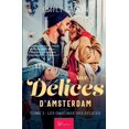 thumbnail image 1 of Aux DÃ©lices d'Amsterdam - Les Origines des DÃ©lices: Romance Chick lit gourmande de NoÃ«l, (Paperback), 1 of 1