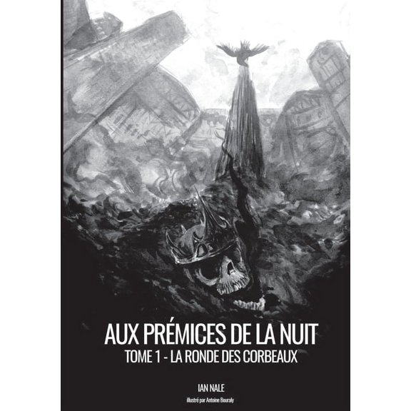 Aux Prmices de la Nuit: Livre 1: La Ronde des Corbeaux, (Paperback)