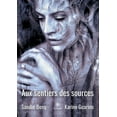 thumbnail image 1 of Aux sentiers des sources, (Paperback), 1 of 1