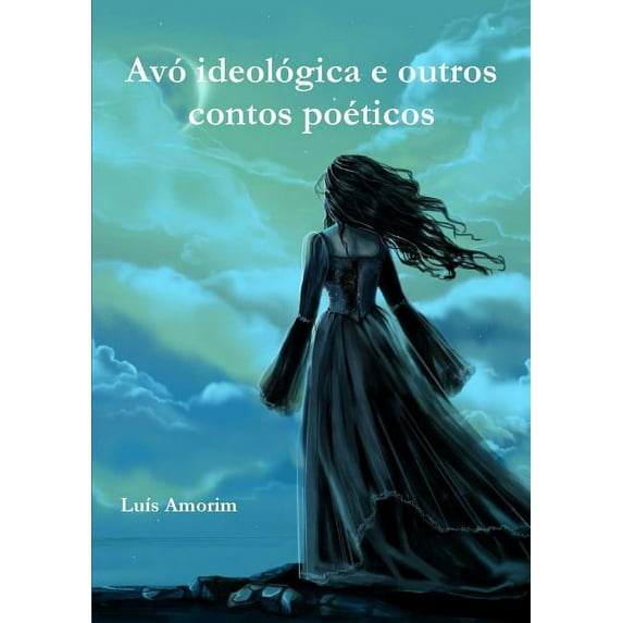Avó ideológica e outros contos poéticos, (Paperback)