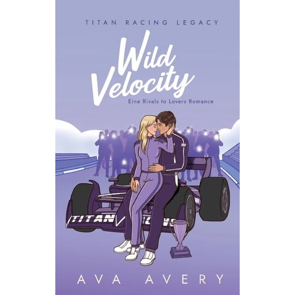 Wild Velocity: Eine Rivals to Lovers Romance, (Paperback)