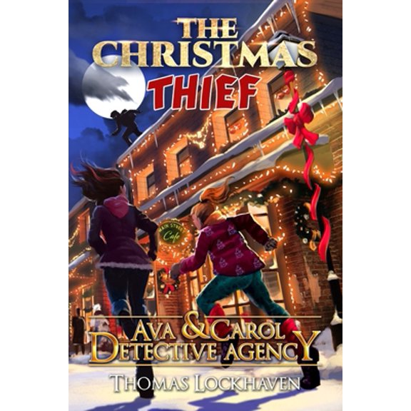 Pre-Owned The Christmas Thief (Book 9): Ava & Carol Detective Agency (Paperback) 194774481X 9781947744813