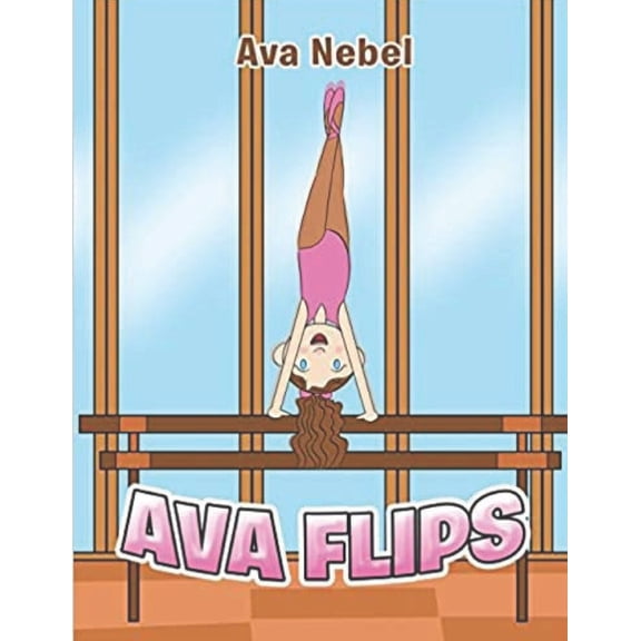Ava Flips, (Paperback)
