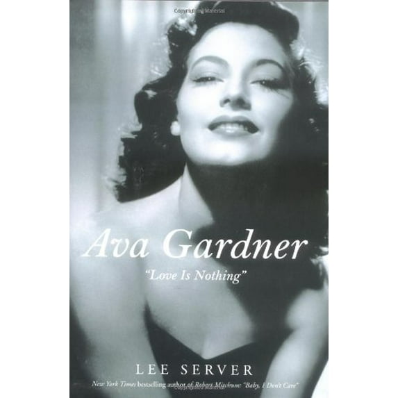 Pre-Owned Ava Gardner: Love Is Nothing (Hardcover) 0312312091 9780312312091