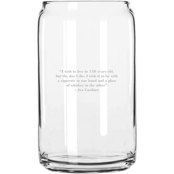 Ava Gardner Quotes By Some of The Greats! Etched 16oz Libbey Can Glass