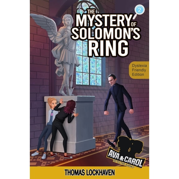 Ava & Carol Detective Agency: Dyslexia-F The Mystery of Solomon's Ring (Book 2) - Dyslexia-Friendly Edition: Ava & Carol Detective Agency, Book 2, (Paperback)