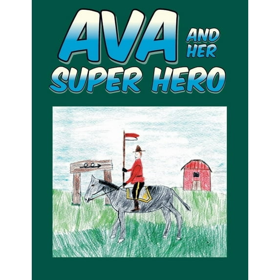 Ava and Her Super Hero, (Paperback)