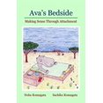 thumbnail image 1 of Ava's Bedside: Making Sense Through Attachment, (Paperback), 1 of 1