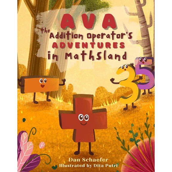 Ava the Addition Operator's Adventures in Mathsland, (Paperback)
