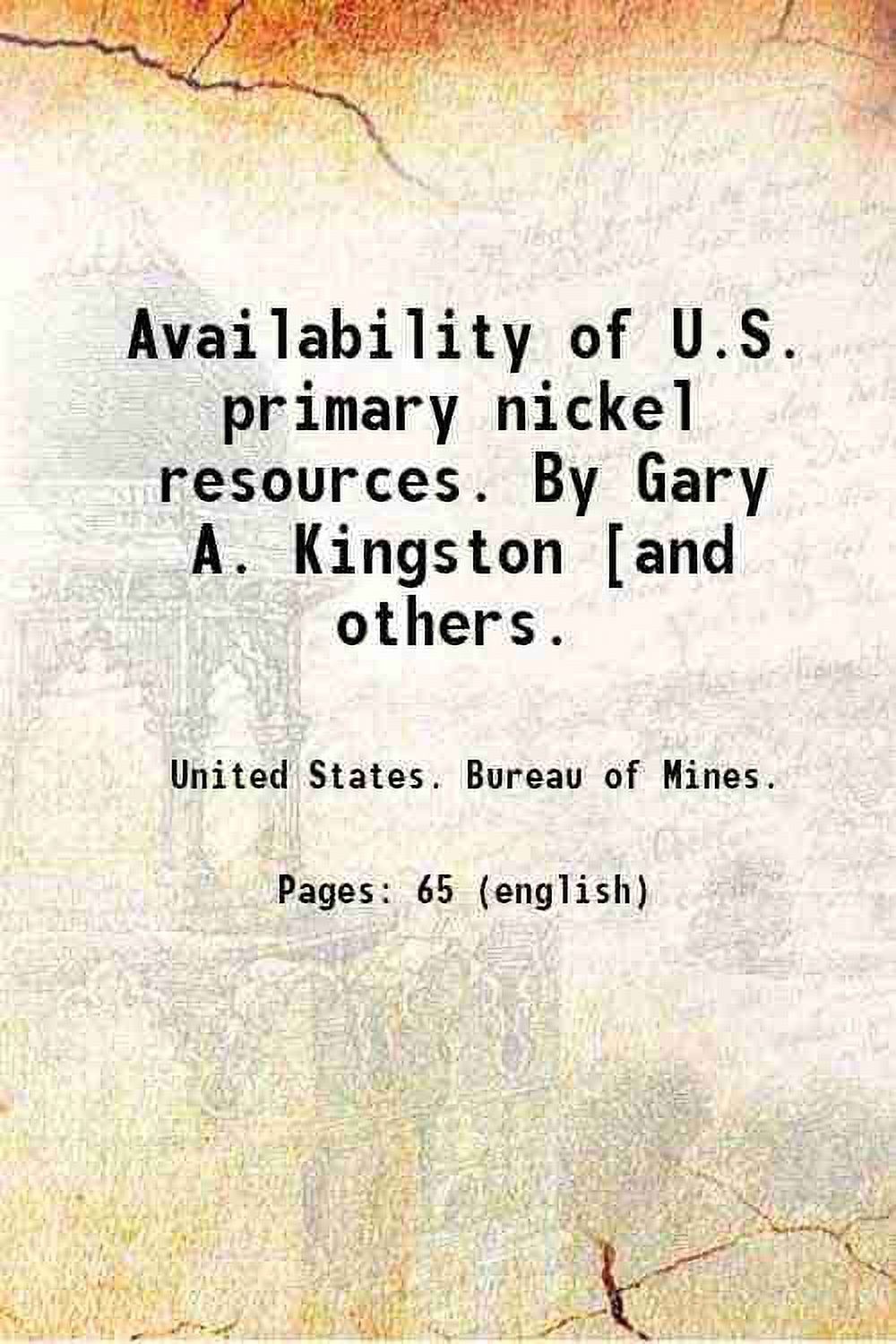 Availability of U.S. primary nickel resources. By Gary A. Kingston [and others. 1970 [Hardcover] - image 1 of 1