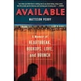 thumbnail image 1 of Pre-Owned Available: A Memoir of Heartbreak, Hookups, Love and Brunch (Paperback) 1501101447 9781501101441, 1 of 1
