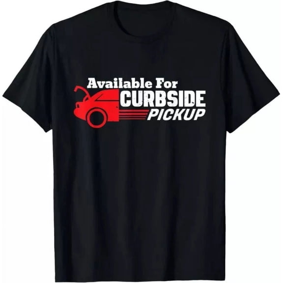 Available For Curbside Pickup Car Owners Funny Saying