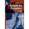 thumbnail image 1 of Avalanche Dynamics: Dynamics of Rapid Flows of Dense Granular Avalanches, (Hardcover), 1 of 1
