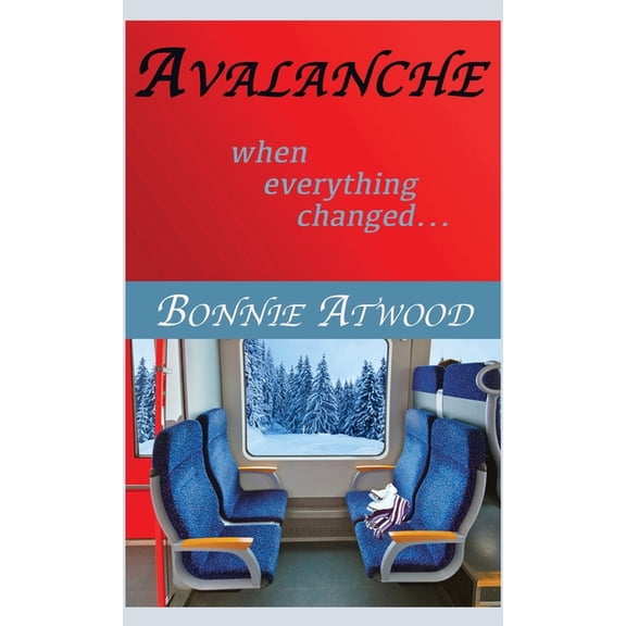 Avalanche: When Everything Changed..., (Hardcover)