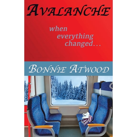 Avalanche: When Everything Changed..., (Paperback)