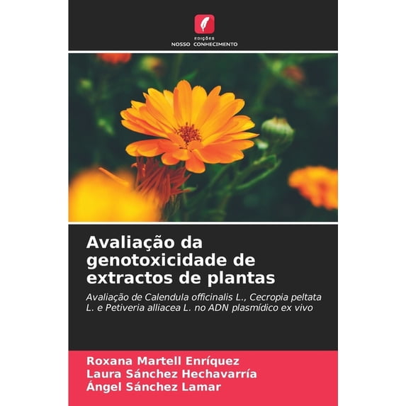 Avaliação da genotoxicidade de extractos de plantas, (Paperback)