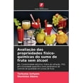 thumbnail image 1 of AvaliaÃ§Ã£o das propriedades fÃ­sico-quÃ­micas do sumo de fruta sem Ã¡lcool, (Paperback), 1 of 1