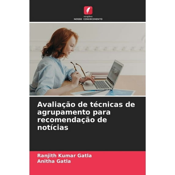 Avaliação de técnicas de agrupamento para recomendação de notÃcias, (Paperback)