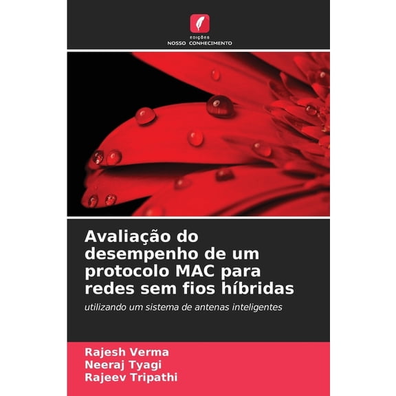 Avaliao do desempenho de um protocolo MAC para redes sem fios hbridas, (Paperback)