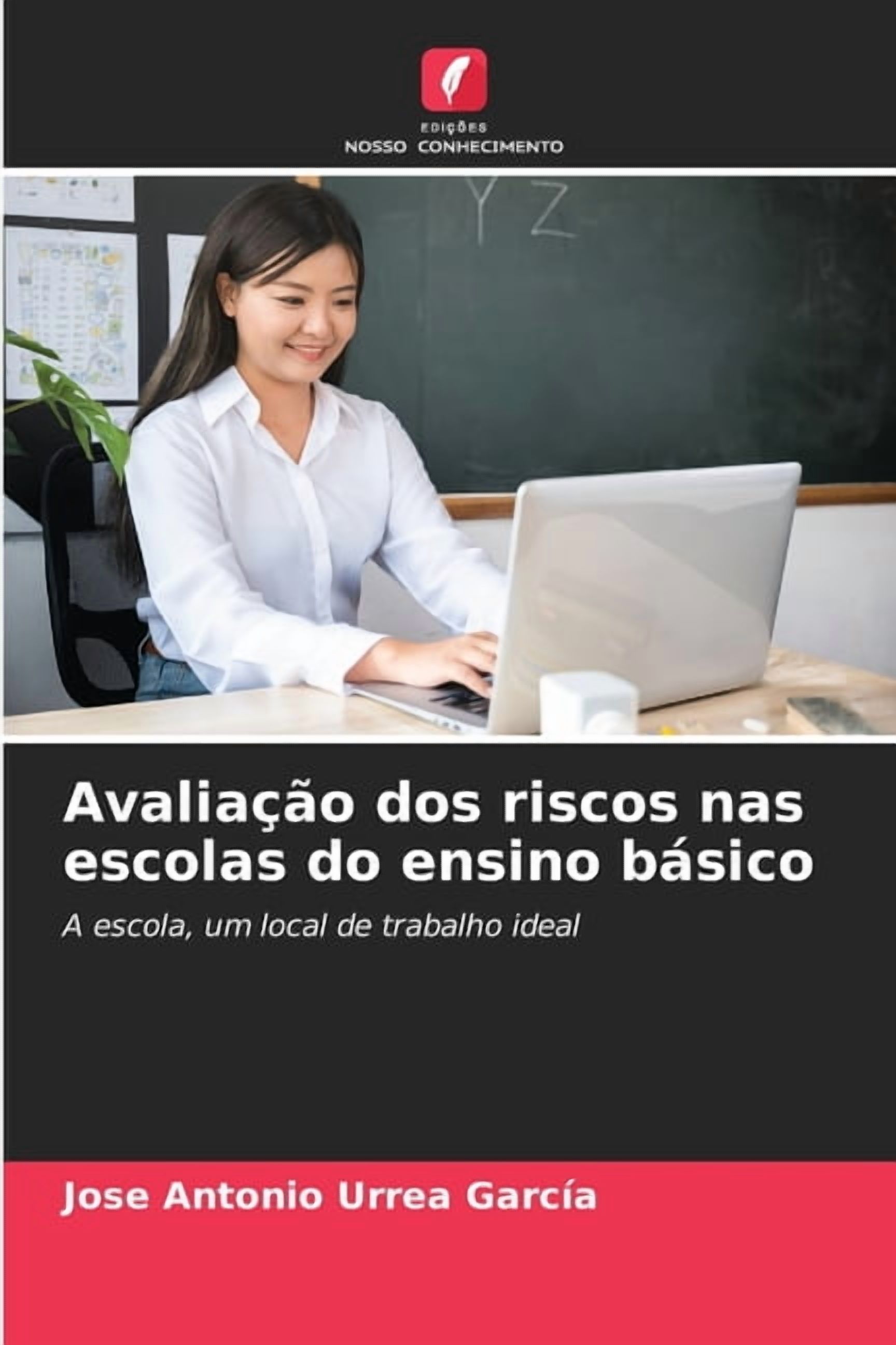 Avaliação dos riscos nas escolas do ensino básico, (Paperback)