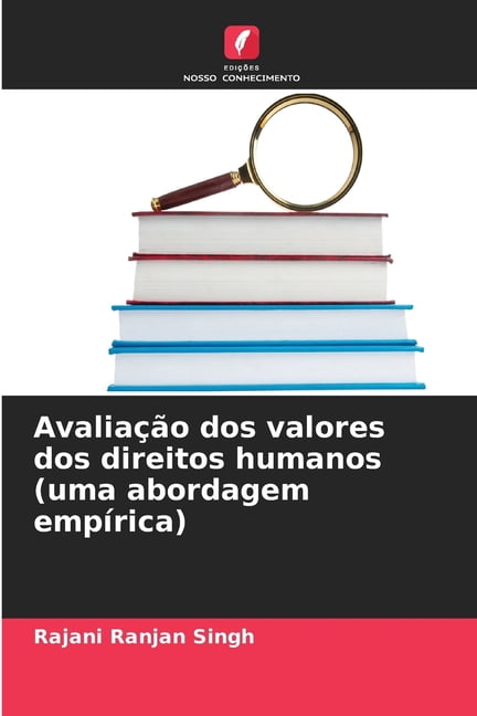 AvaliaÃ§Ã£o dos valores dos direitos humanos (uma abordagem empÃ­rica), (Paperback)