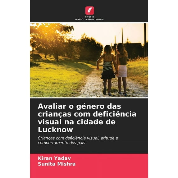 Avaliar o género das crianças com deficiência visual na cidade de Lucknow, (Paperback)