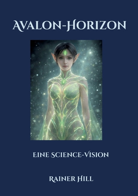 Avalon-Horizon: Eine Science-Vision, (Paperback)
