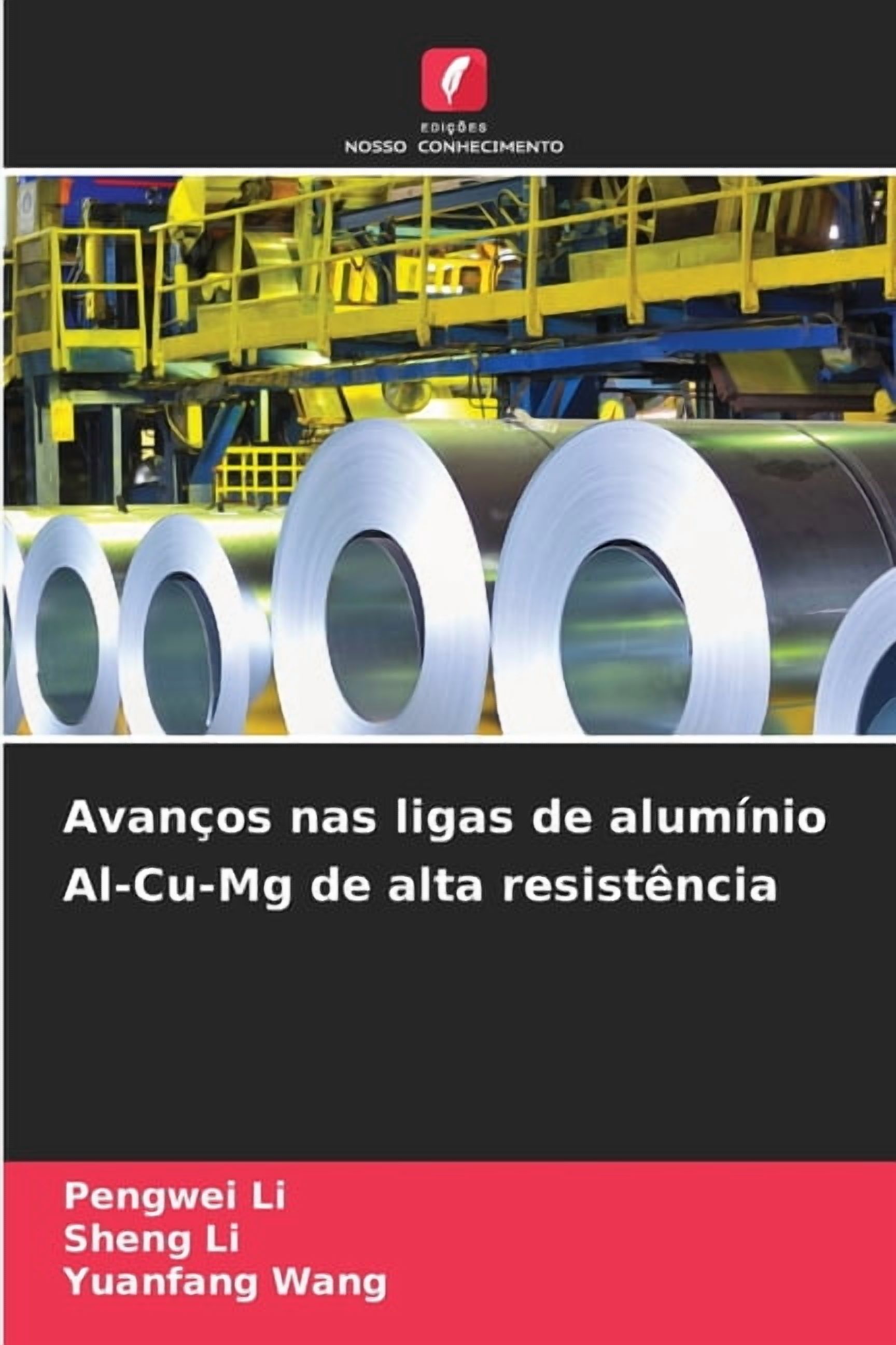 AvanÃ§os nas ligas de alumÃ­nio Al-Cu-Mg de alta resistÃªncia, (Paperback)