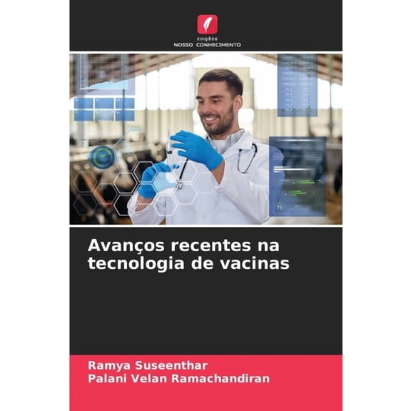 Avanos recentes na tecnologia de vacinas, (Paperback)