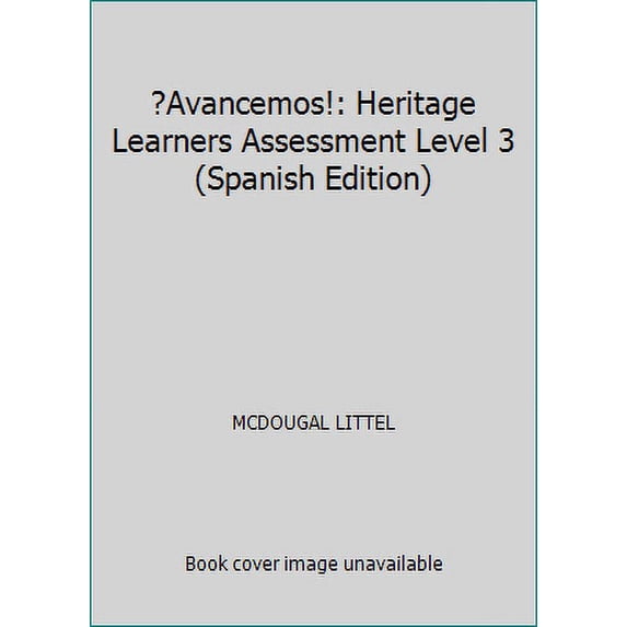 Pre-Owned Avancemos!: Heritage Learners Assessment Level 3 (Spanish Edition) (Paperback) 0618766367 9780618766369