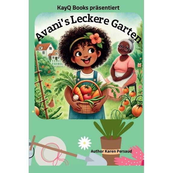 Kayq German Books Avani's Leckere Garten, (Paperback)