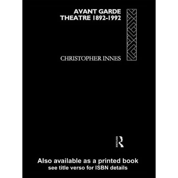 Avant Garde Theatre: 1892-1992, (Paperback)