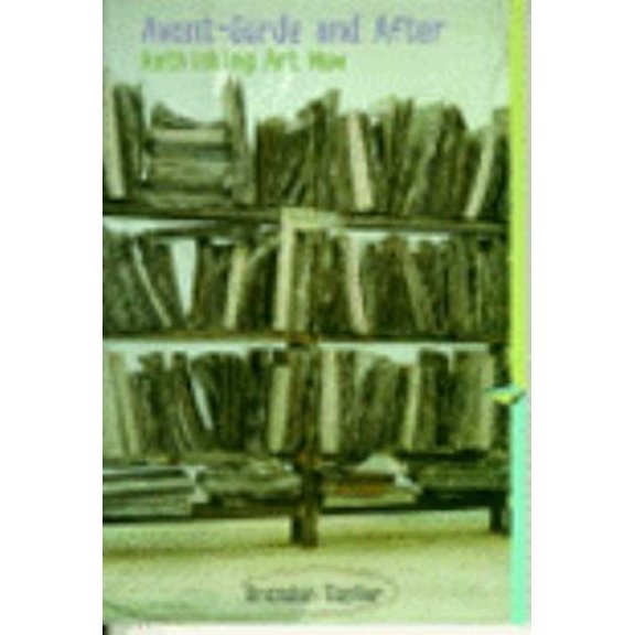 Pre-Owned Avant-Garde and After: Rethinking Art Now, 9780133600414, 0133600416, Paperback, 1 edition