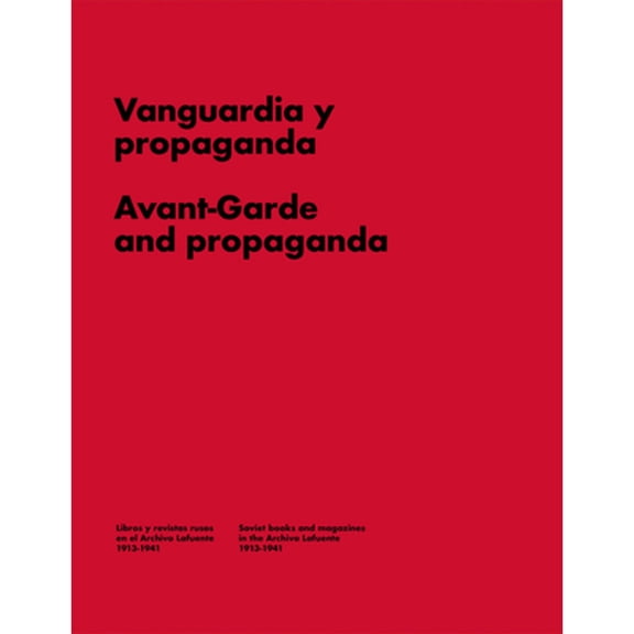 Pre-Owned Avant-garde and Propaganda: Books and Magazines in Soviet Russia (Paperback 9788417769178) by Beatriz Garcia Cossio, Oliva Maria Rubio, Raquel Pelta Resano