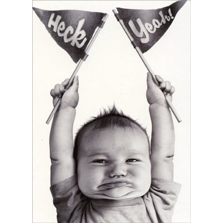 Avanti Press Baby Heck Yeah Funny Graduation Congratulations Card