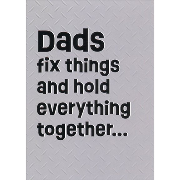Avanti Press Dads Fix Things and Hold Everything Together on Light Gray Funny / Humorous Father's Day Card