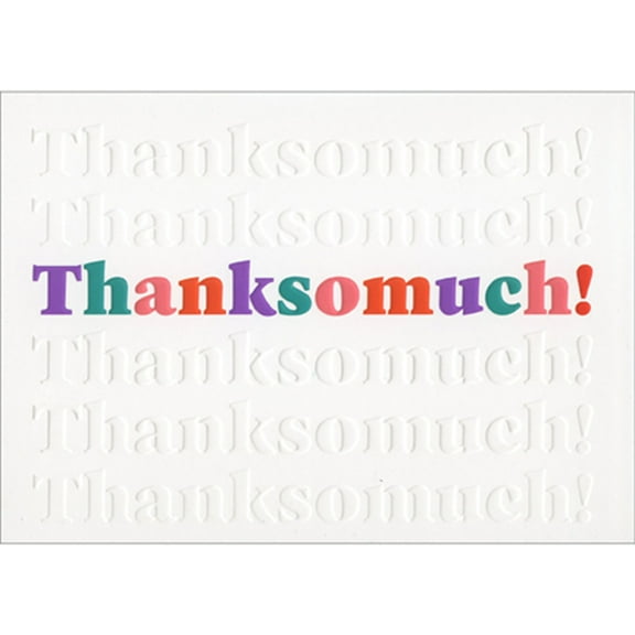 Avanti Press Thank So Much Colorful Lettering and Repeated Embossed Words Thank You Card