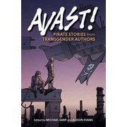 Avast! Pirate Stories from Transgender Authors, Paperback