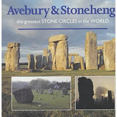 Pre-Owned Avebury and Stonehenge: the Greatest Stone Circles in the World (Paperback) 0951407651 9780951407653