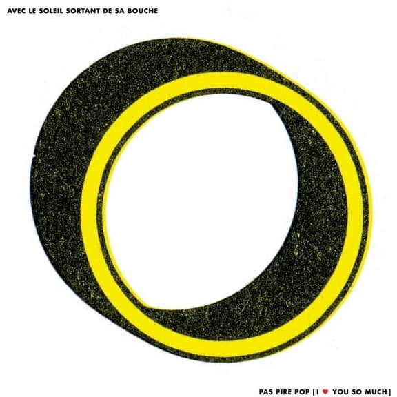 Avec Le Soleil Sortant de Sa Bouche - Pas Pire Pop, I Love You So Much - Music & Performance - Vinyl