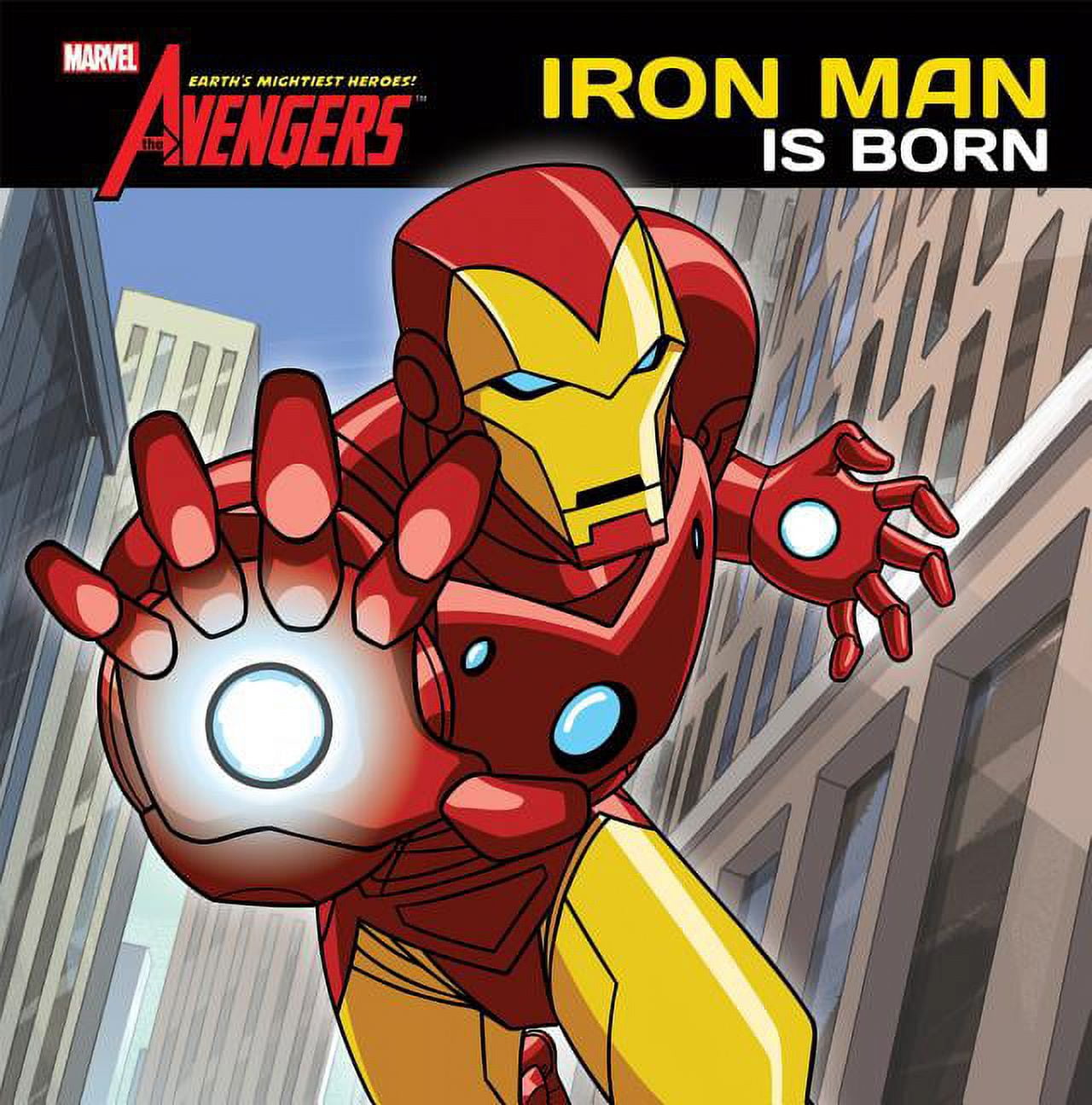 Avengers: Earth's Mightiest Heroes! Iron Man Is Born, (Hardcover)