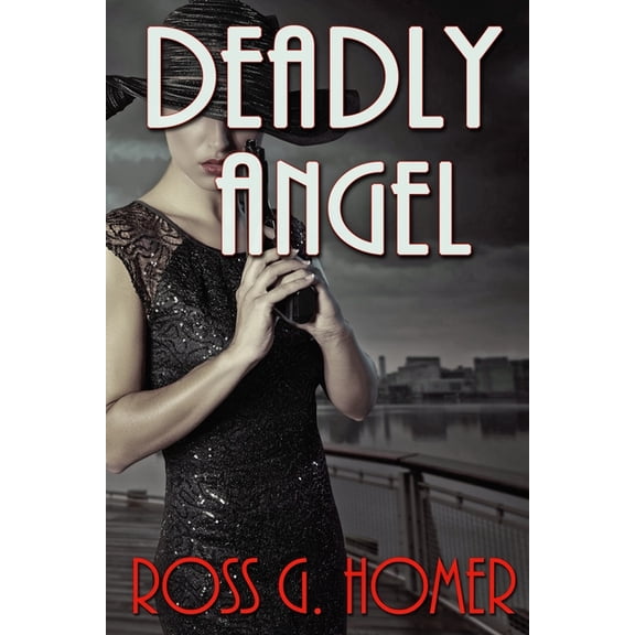 Avenging Angel: Deadly Angel (Paperback)
