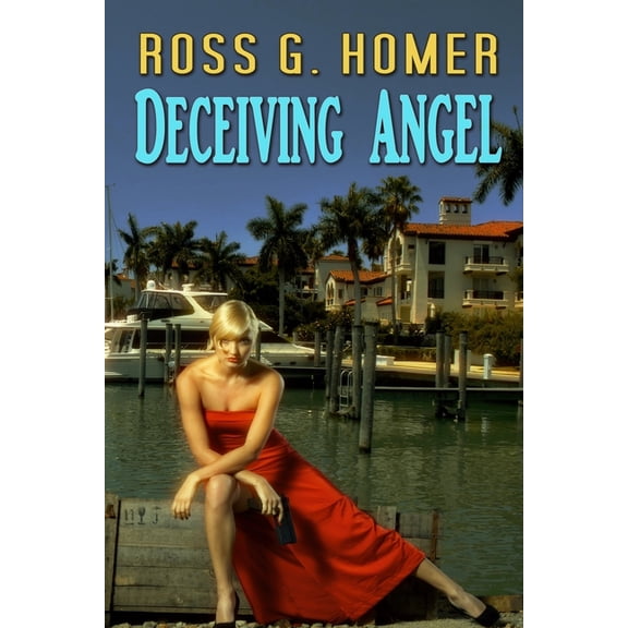 Deceiving Angel Avenging Angel Paperback 1979210012 9781979210010 Ross G Homer