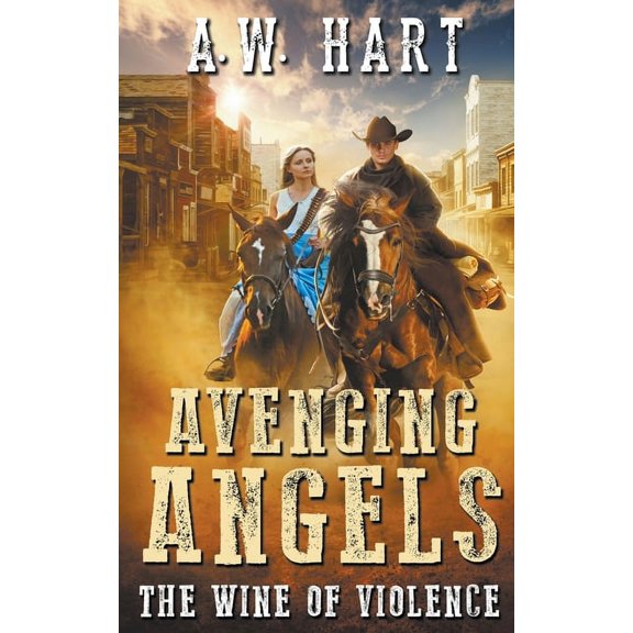 Avenging Angels Avenging Angels: The Wine of Violence, Book 7, (Paperback)