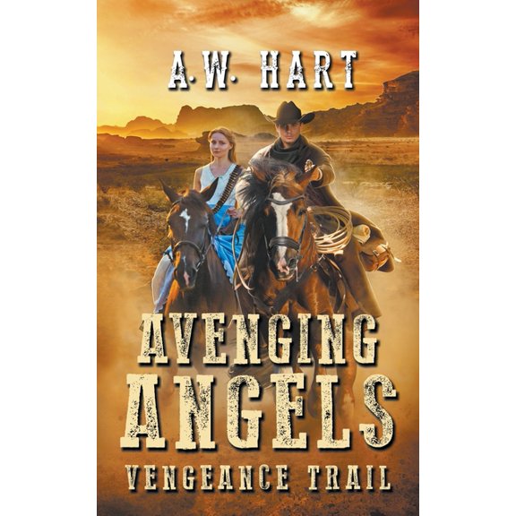 Avenging Angels Avenging Angels: Vengeance Trail, Book 1, (Paperback)