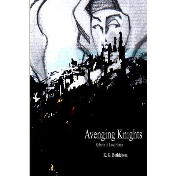 Avenging Knights "Rebirth of Lost Honor", (Paperback)